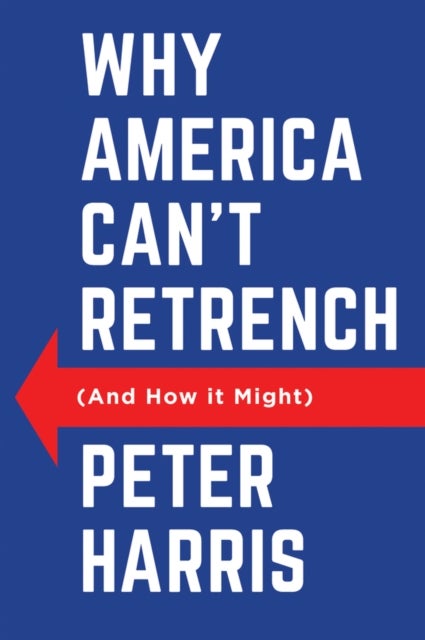 Why America Can′t Retrench (And How it Might)