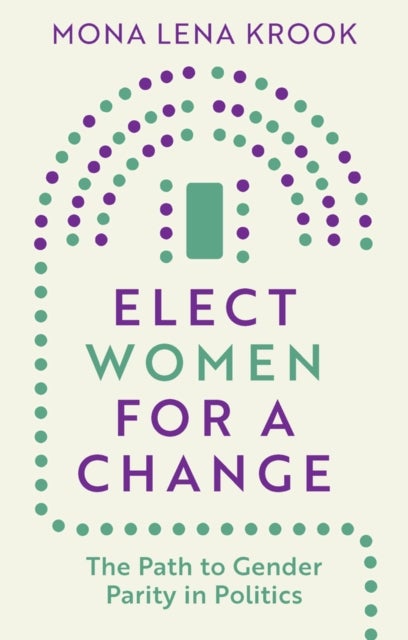 Elect Women for a Change - The Path to Gender Parity in Politics