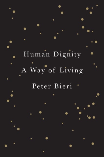 Human Dignity – A Way of Living - A Way of Living