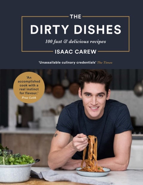 Dirty Dishes - 100 Fast and Delicious Recipes
