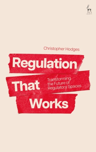 Regulation That Works - Transforming the Future of Regulatory Spaces