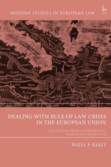 Dealing with Rule of Law Crises in the European Union