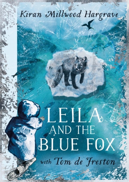 Leila and the Blue Fox - Winner of the Wainwright Children’s Prize