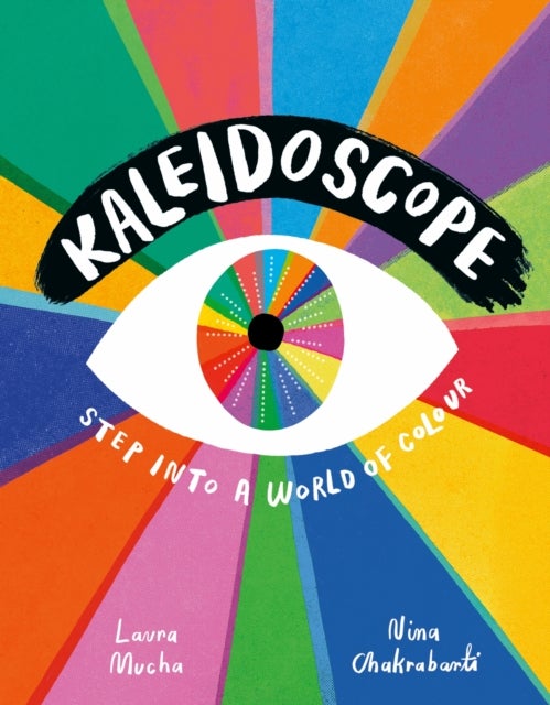 Kaleidoscope - Step into a World of Colour