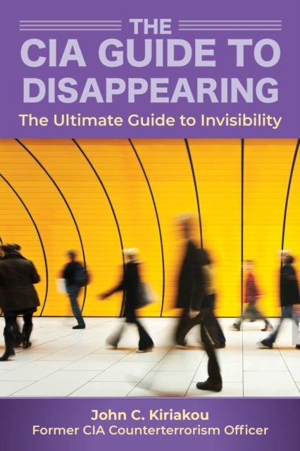 How to Disappear and Live Off the Grid - A CIA Insider's Guide
