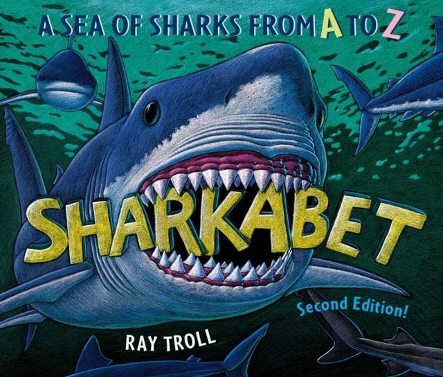 Sharkabet, 2nd Edition - A Sea of Sharks from A to Z