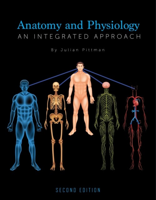 Anatomy and Physiology - An Integrated Approach