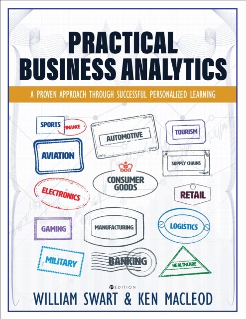Practical Business Analytics - A Proven Approach Through Successful Personalized Learning