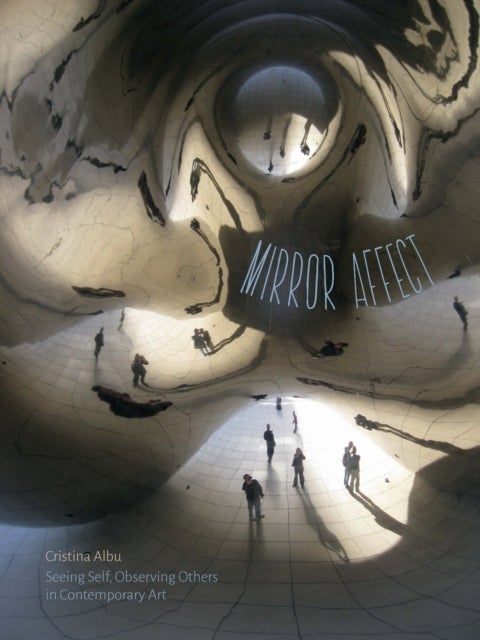Mirror Affect - Seeing Self, Observing Others in Contemporary Art