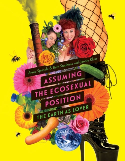 Assuming the Ecosexual Position - The Earth As Lover