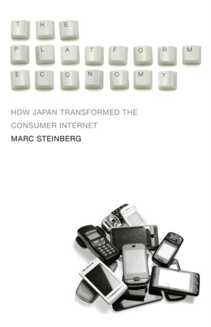 The Platform Economy - How Japan Transformed the Consumer Internet