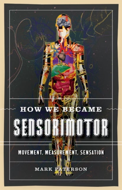 How We Became Sensorimotor - Movement, Measurement, Sensation
