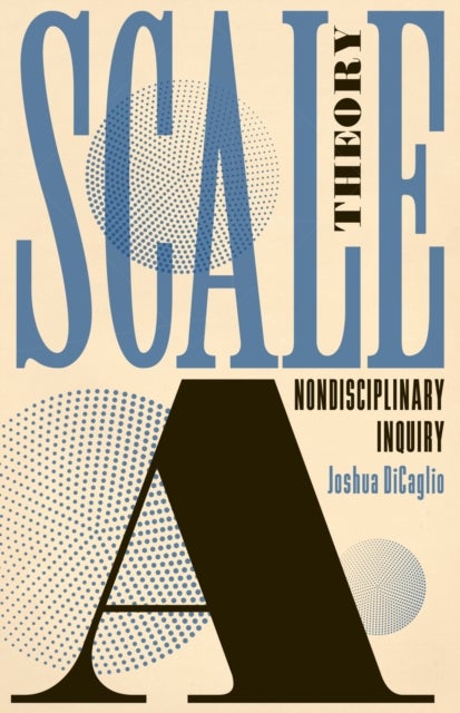 Scale Theory - A Nondisciplinary Inquiry