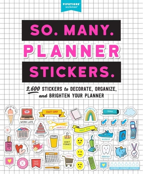 So. Many. Planner Stickers. - 2,600 Stickers to Decorate, Organize, and Brighten Your Planner