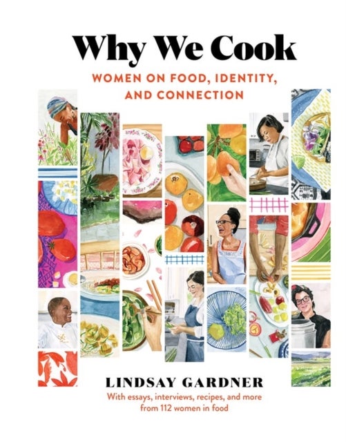 Why We Cook - Women on Food, Identity, and Connection
