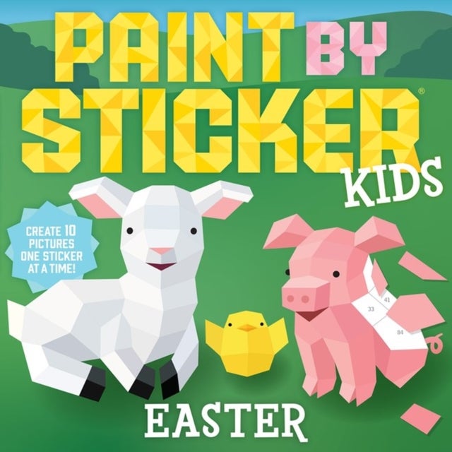 Paint by Sticker Kids (Official): Easter - Create 10 Pictures One Sticker at a Time!
