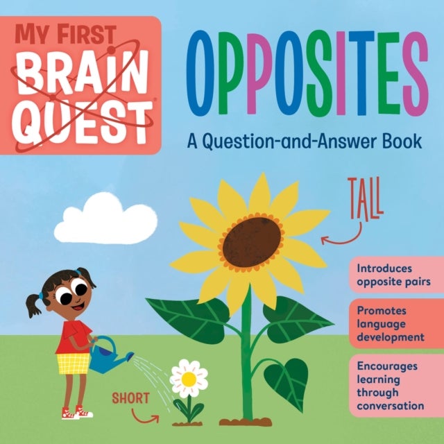 My First Brain Quest Opposites - A Question-and-Answer Book