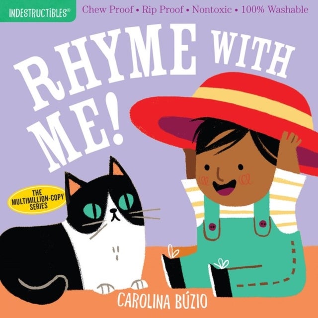 Indestructibles (The Original): Rhyme with Me! - Chew Proof · Rip Proof · Nontoxic · 100% Washable (Book for Babies, Newborn Books, Safe to Chew)
