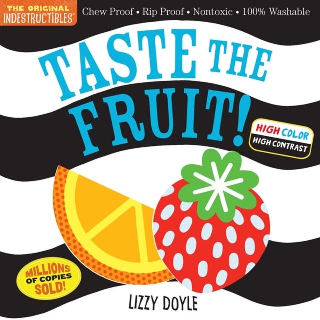 Indestructibles: Taste the Fruit! (High Color High Contrast) - Chew Proof · Rip Proof · Nontoxic · 100% Washable (Book for Babies, Newborn Books, Safe to Chew)