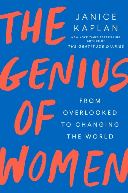 The Genius of Women - From Overlooked to Changing the World
