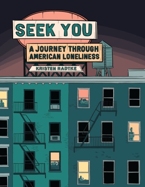 Seek You - A Journey Through American Loneliness