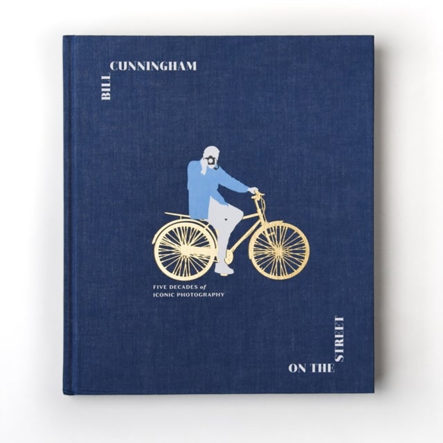 Bill Cunningham: On the Street - Five Decades of Iconic Photography