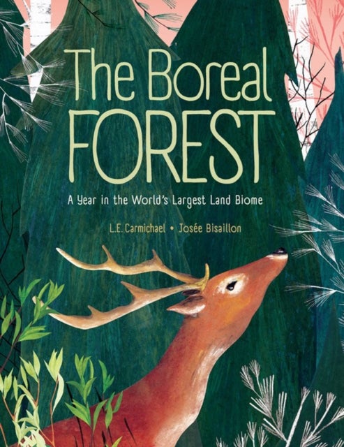 The Boreal Forest - A Year in the World's Largest Land Biome