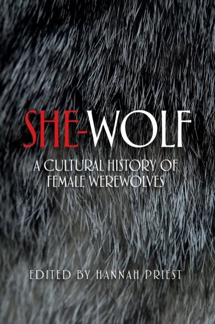 She-wolf - A cultural history of female werewolves