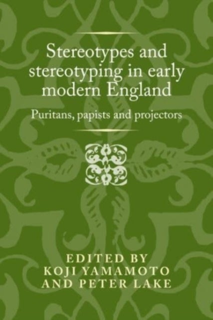 Stereotypes and stereotyping in early modern England