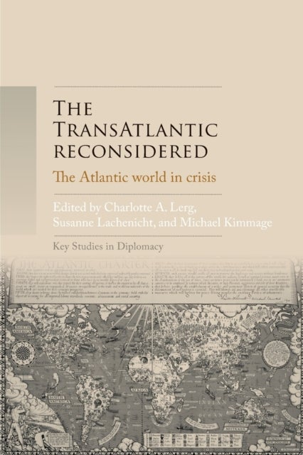 The TransAtlantic reconsidered - The Atlantic World in Crisis