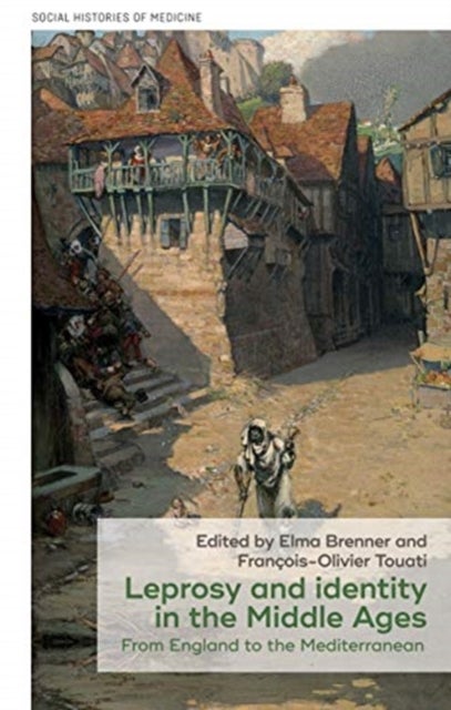 Leprosy and identity in the Middle Ages - From England to the Mediterranean
