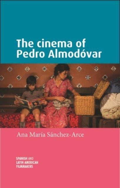 The cinema of Pedro Almodovar