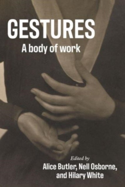 Gestures - A Body of Work