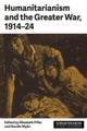 Humanitarianism and the Greater War, 1914–24