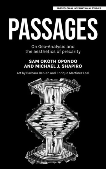 Passages - On Geo-Analysis and the Aesthetics of Precarity