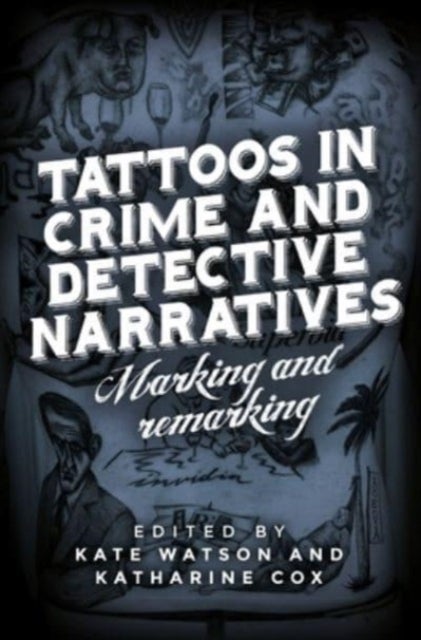 Tattoos in crime and detective narratives - Marking and Remarking