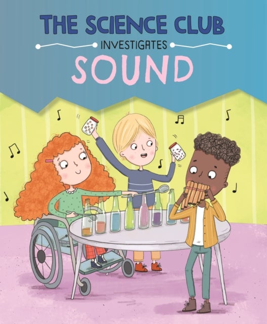 Science Club Investigates: Sound