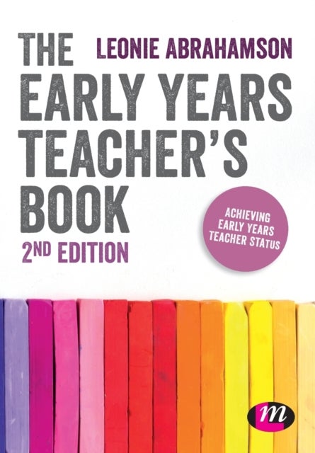 The Early Years Teacher's Book - Achieving Early Years Teacher Status