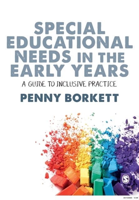 Special Educational Needs in the Early Years - A Guide to Inclusive Practice