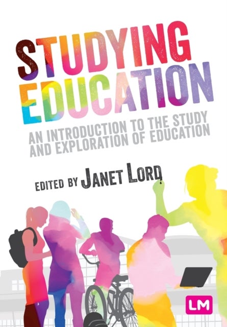 Studying Education - An introduction to the study and exploration of education