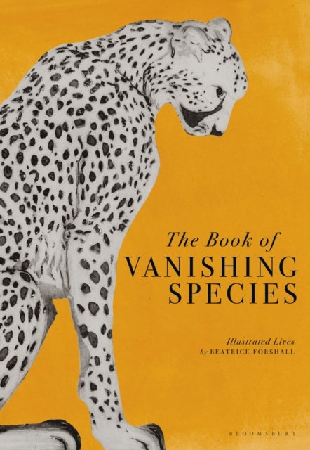 Book of Vanishing Species - Illustrated Lives