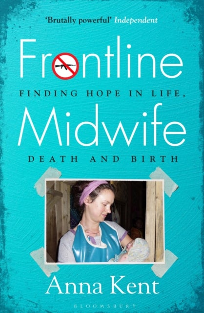 Frontline Midwife - Finding hope in life, death and birth