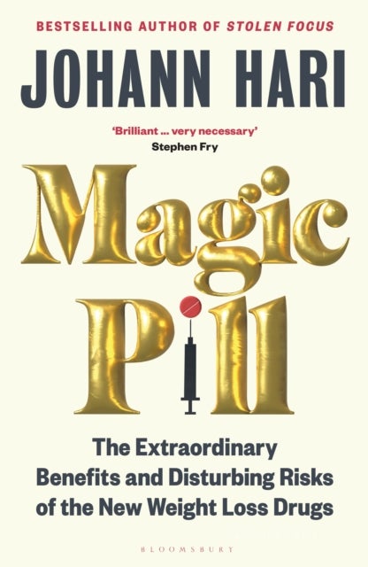 Magic Pill - The Extraordinary Benefits and Disturbing Risks of the New Weight Loss Drugs