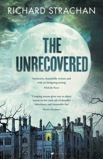 Unrecovered - A richly atmospheric tale of madness, war and all-encompassing obsession set in Scotland