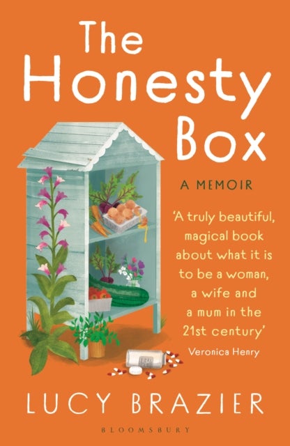 Honesty Box - The warm and hopeful memoir about a marriage in freefall, making jam and the quiet rituals of rural life