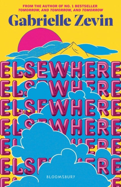 Elsewhere - From the author of  no. 1 bestseller Tomorrow, and Tomorrow, and Tomorrow