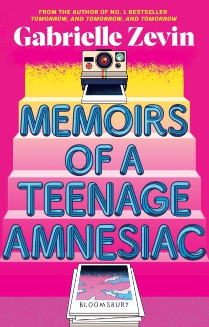 Memoirs of a Teenage Amnesiac - From the author of  no. 1 bestseller Tomorrow, and Tomorrow, and Tomorrow