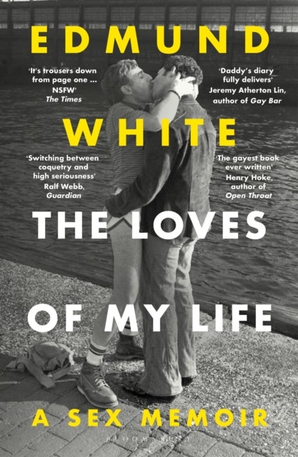 Loves of My Life - A Sex Memoir - A TIMES/SUNDAY TIMES BOOK OF THE YEAR