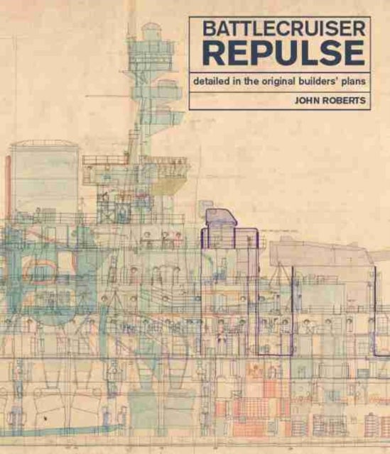 Battlecruiser Repulse - Detailed in original Builders' Plans