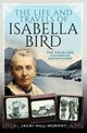 The Life and Travels of Isabella Bird